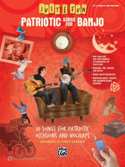 Just for Fun  Patriotic Songs for Banjo 10 Songs for Patriotic Occasions and Holidays