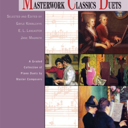 Masterwork Classics Duets Level 5 A Graded Collection of Piano Duets by Master Composers Alfred Masterwork Edition Masterwork Classics Duets