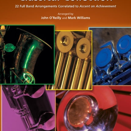 Accent on Performance Classical Collection 22 Full Band Arrangements Correlated to Accent on Achievement Score Score 22 Full Band Arrangements  to Accent on Achievement Comb Bound Score