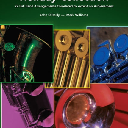 Accent on Performance Holiday Collection 22 Full Band Arrangements Correlated to Accent on Achievement Score Score 22 Full Band Arrangements Correlated to Accent on Achievement Comb Bound Score