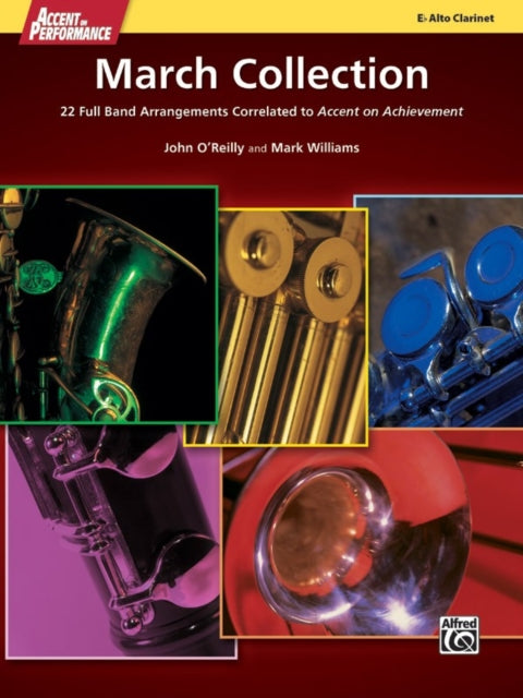 Accent on Performance March Collection 22 Full Band Arrangements Correlated to Accent on Achievement Alto Clarinet