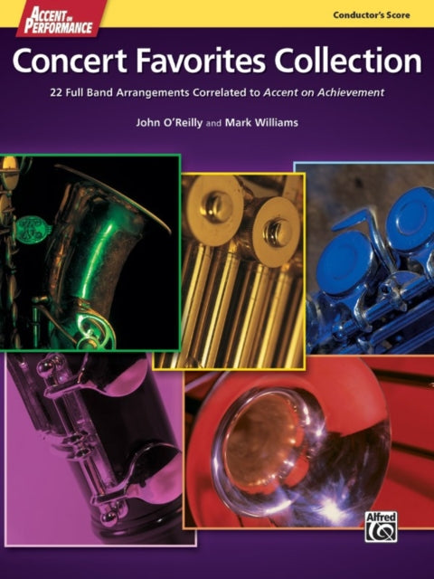 Accent on Performance Concert Favorites Collection 22 Full Band Arrangements Correlated to Accent on Achievement Score Score