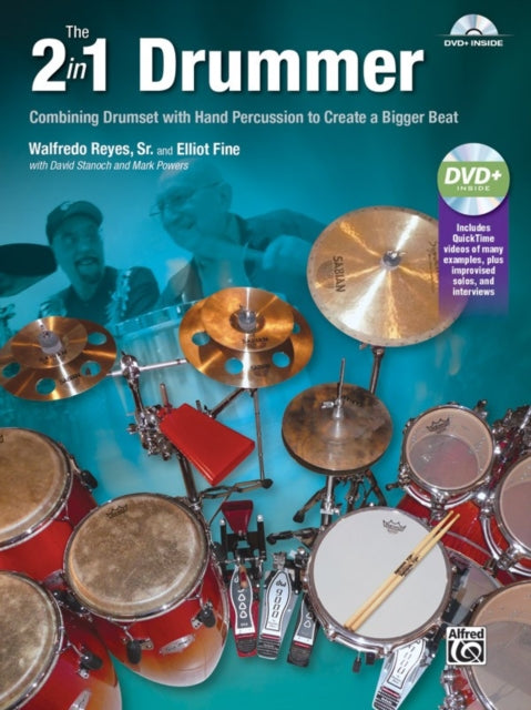 The 2in1 Drummer Combining Drumset with Hand Percussion to Create a Bigger Beat Book  DVD