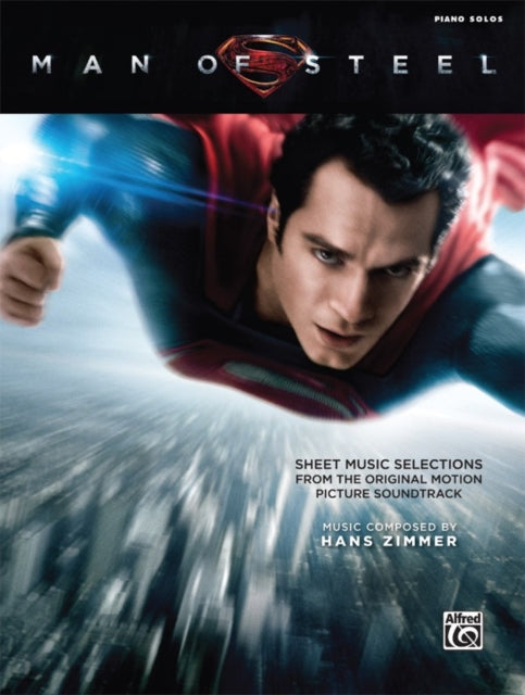 Man of Steel  Sheet Music Selections from the Original Motion Picture Soundtrack Piano Solos