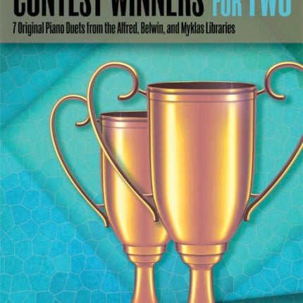 Contest Winners for Two Bk 2 7 Original Piano Duets from the Alfred Belwin and Myklas Libraries