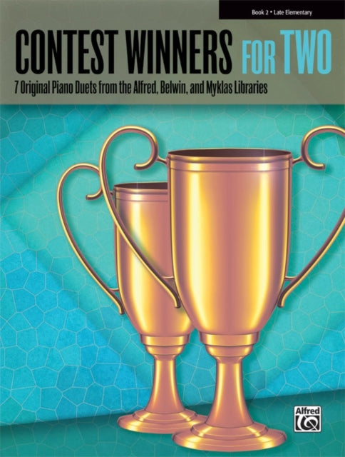 Contest Winners for Two Bk 2 7 Original Piano Duets from the Alfred Belwin and Myklas Libraries