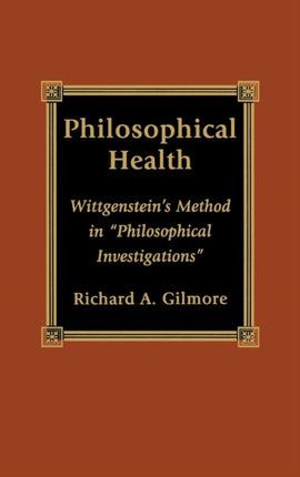 Philosophical Health Wittgensteins Method in