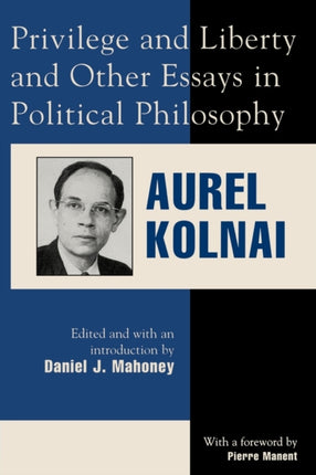 Privilege and Liberty and Other Essays in