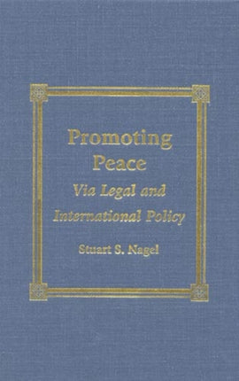 Promoting Peace: Via Legal and International Policy