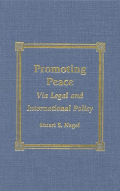 Promoting Peace: Via Legal and International Policy