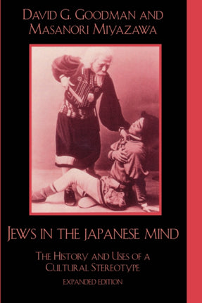 Jews in the Japanese Mind The History And Uses Of