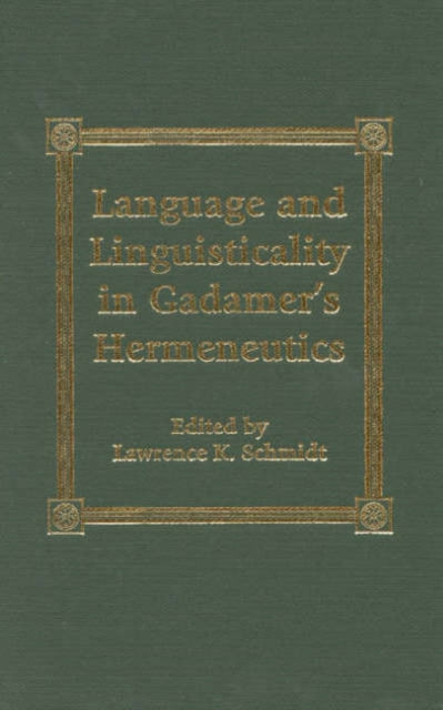 Language and Linguisticality in Gadamer's Hermeneutics