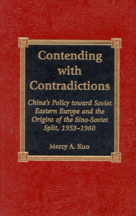 Contending with Contradictions Chinas Policy