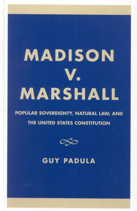 Madison v Marshall Popular Sovereignty Natural