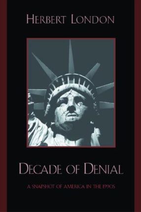 Decade of Denial: A Snapshot of America in the 1990s