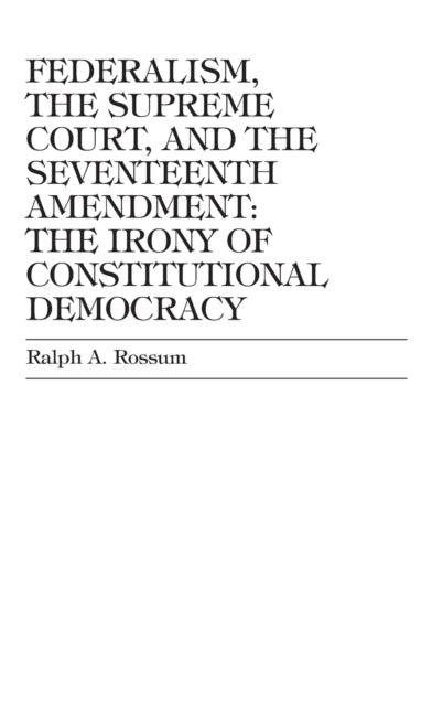 Federalism the Supreme Court and the Seventeenth