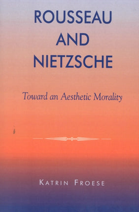 Rousseau and Nietzsche