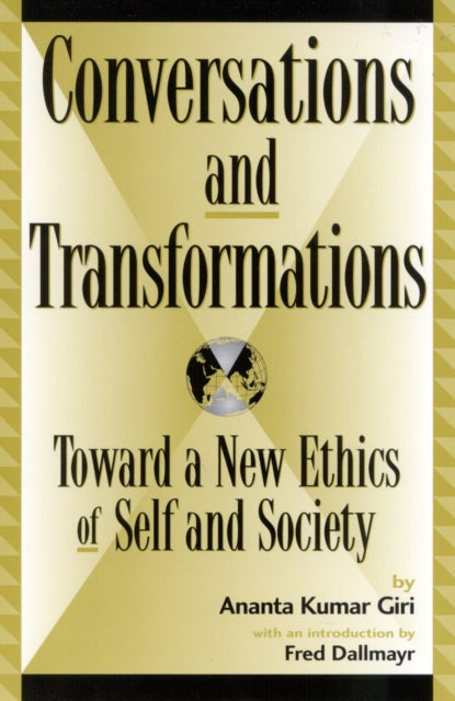 Conversations and Transformations: Toward a New Ethics of Self and Society