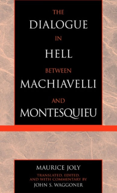 The Dialogue in Hell between Machiavelli and