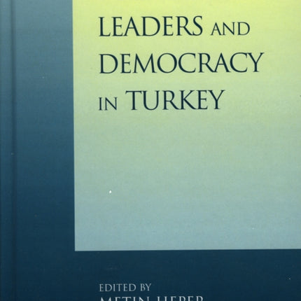 Political Leaders and Democracy in Turkey