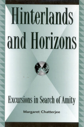 Hinterlands and Horizons Excursions in Search of