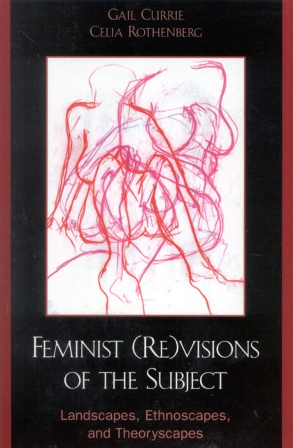 Feminist (Re)visions of the Subject: Landscapes, Ethnoscapes, and Theoryscapes