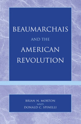 Beaumarchais and the American Revolution