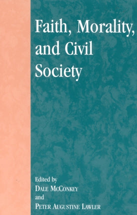 Faith Morality and Civil Society