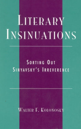 Literary Insinuations: Sorting Out Sinyavsky's Irreverence