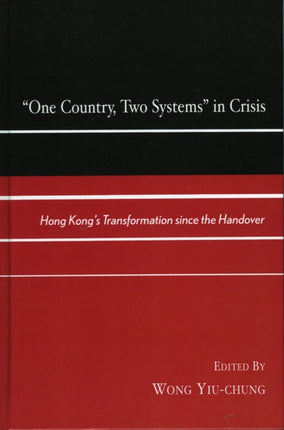 One Country Two Systems in Crisis Hong Kongs