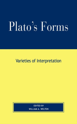 Platos Forms Varieties of Interpretation
