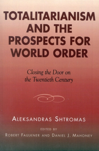 Totalitarianism and the Prospects for World Order
