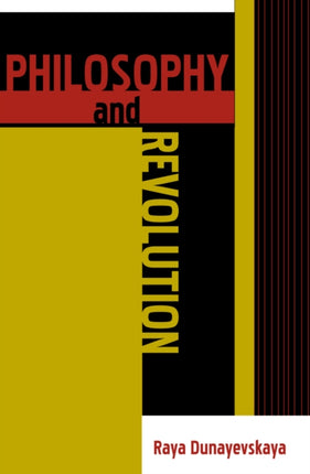 Philosophy and Revolution: From Hegel to Sartre, and from Marx to Mao