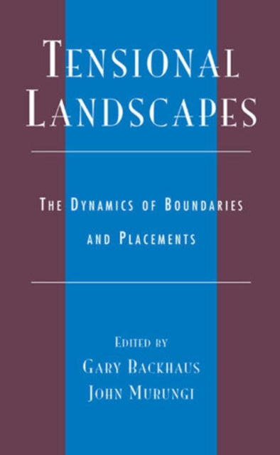 Tensional Landscapes: The Dynamics of Boundaries and Placements