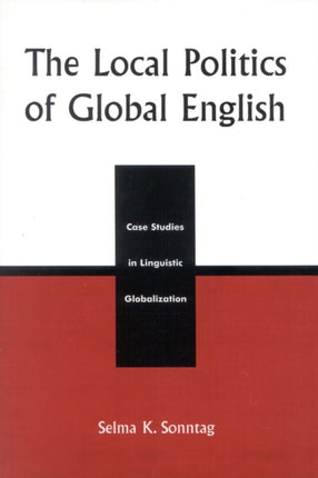 The Local Politics of Global English