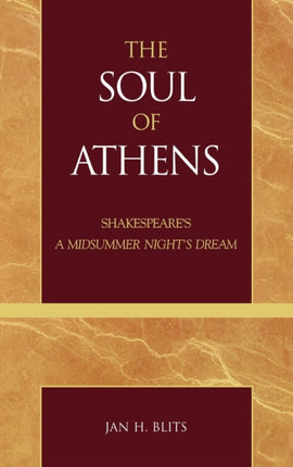 The Soul of Athens Shakespeares A Midsummer