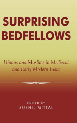 Surprising Bedfellows Hindus and Muslims in