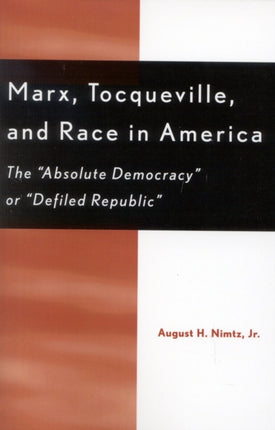 Marx Tocqueville and Race in America