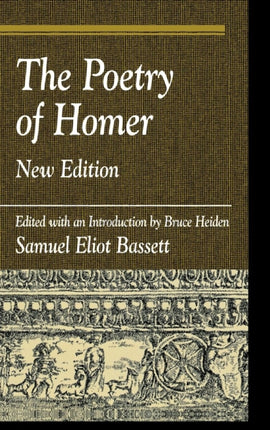 The Poetry of Homer Edited with an Introduction
