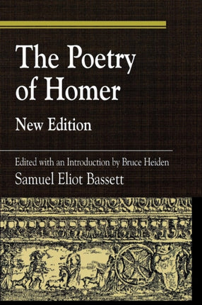 The Poetry of Homer Edited with an Introduction