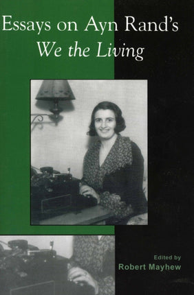 Essays on Ayn Rands We the Living