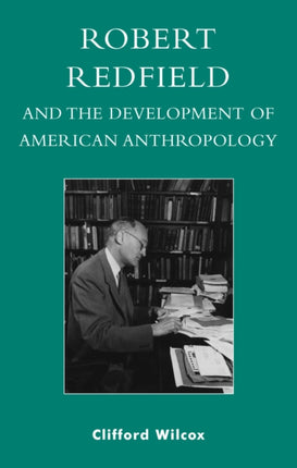 Robert Redfield and the Development of American