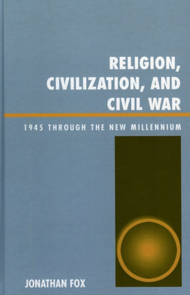 Religion Civilization and Civil War 1945 Through