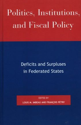 Politics Institutions and Fiscal Policy Deficits