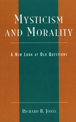 Mysticism and Morality A New Look at Old