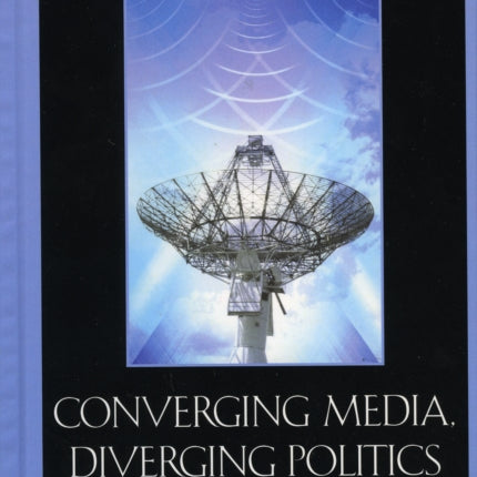Converging Media Diverging Politics