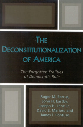 The Deconstitutionalization of America