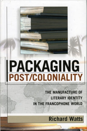Packaging PostColoniality