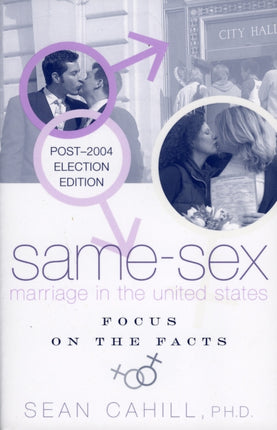 Same-Sex Marriage in the United States: Focus on the Facts