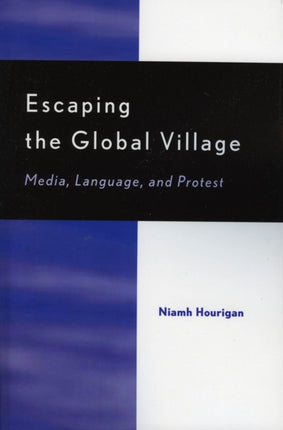 Escaping the Global Village